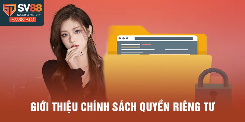 Giới thiệu chính sách quyền riêng tư