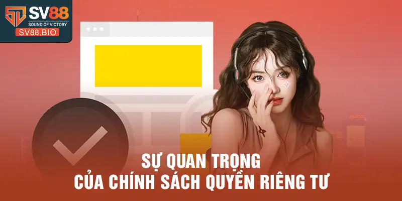 Sự quan trọng của chính sách quyền riêng tư