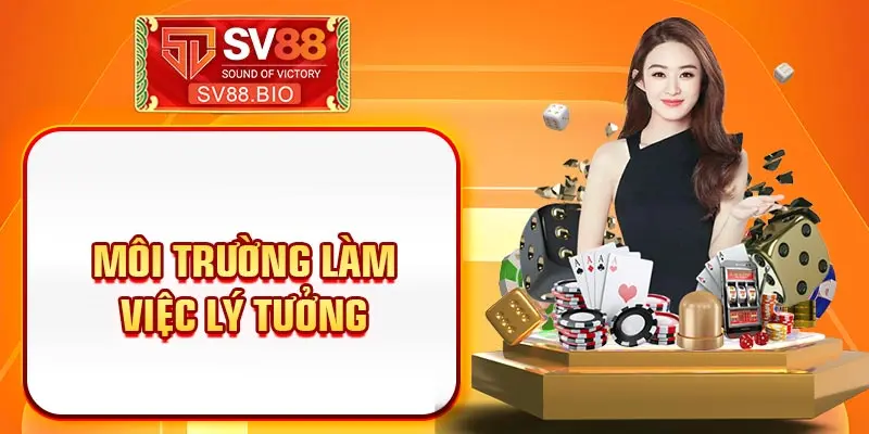 Tuyển dụng SV88 - Môi trường làm việc lý tưởng