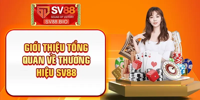 Giới thiệu tổng quan về thương hiệu SV88