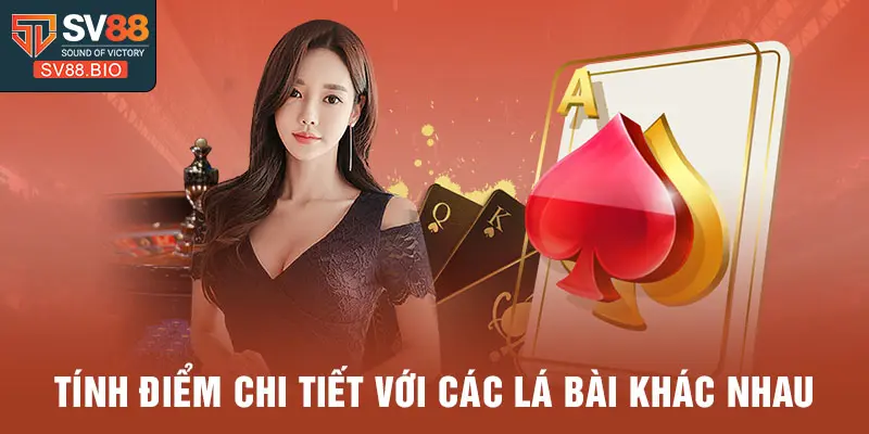 Tính điểm chi tiết với các lá bài khác nhau