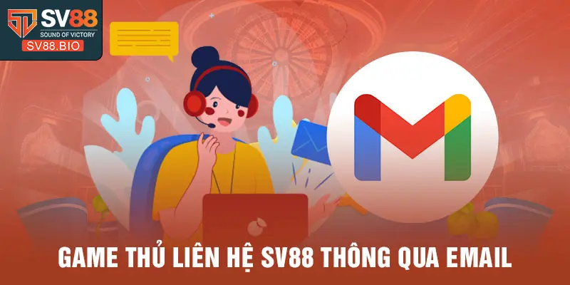 Game thủ liên hệ SV88 thông qua Email