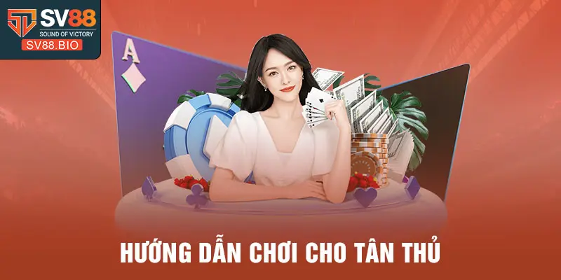 Hướng dẫn chơi cho tân thủ