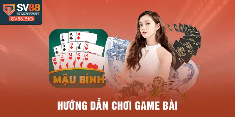 Hướng dẫn chơi game bài