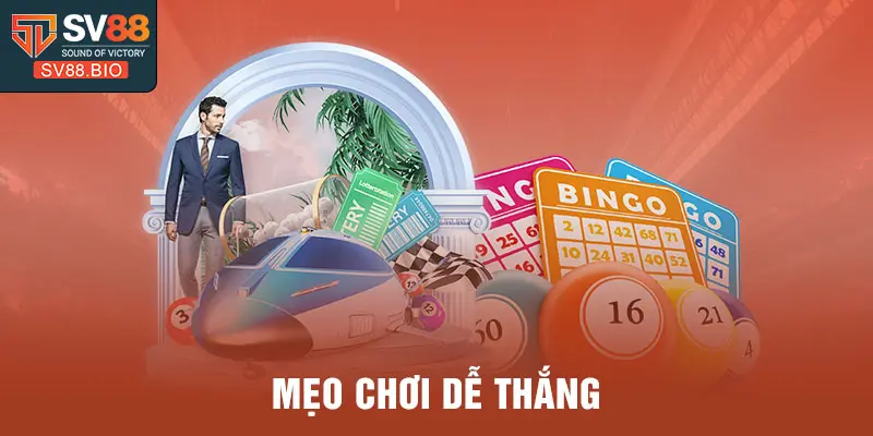 Mẹo chơi dễ thắng