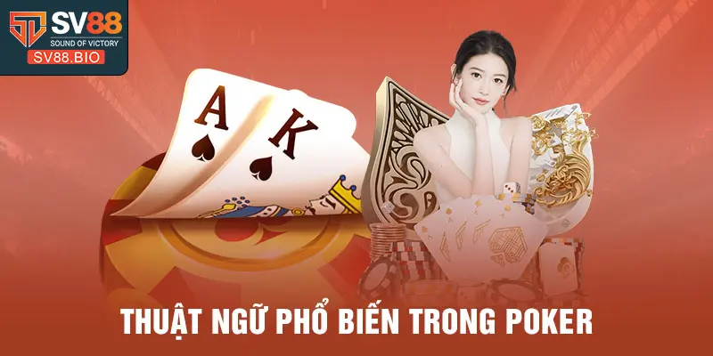 Thuật ngữ phổ biến trong Poker