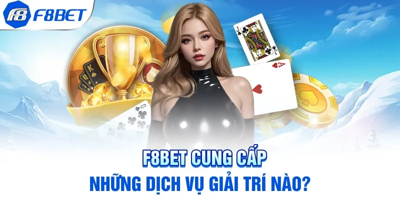 Những sản phẩm cược có tại F8BET