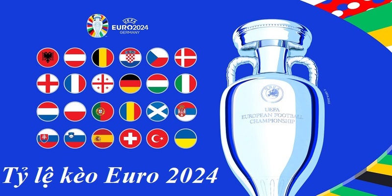 Tỷ lệ cược vòng 1/8 Euro 2024 tại nhà cái