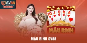 Bỏ túi mẹo chơi mậu binh Sv88