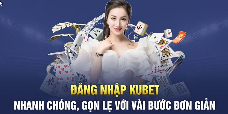 đăng nhập kubet